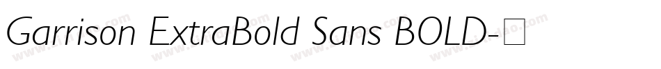 Garrison ExtraBold Sans BOLD字体转换